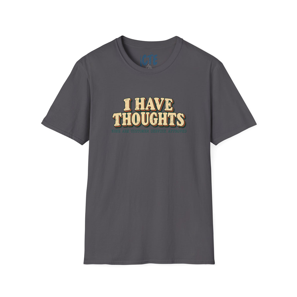 I Have Thoughts T-Shirt