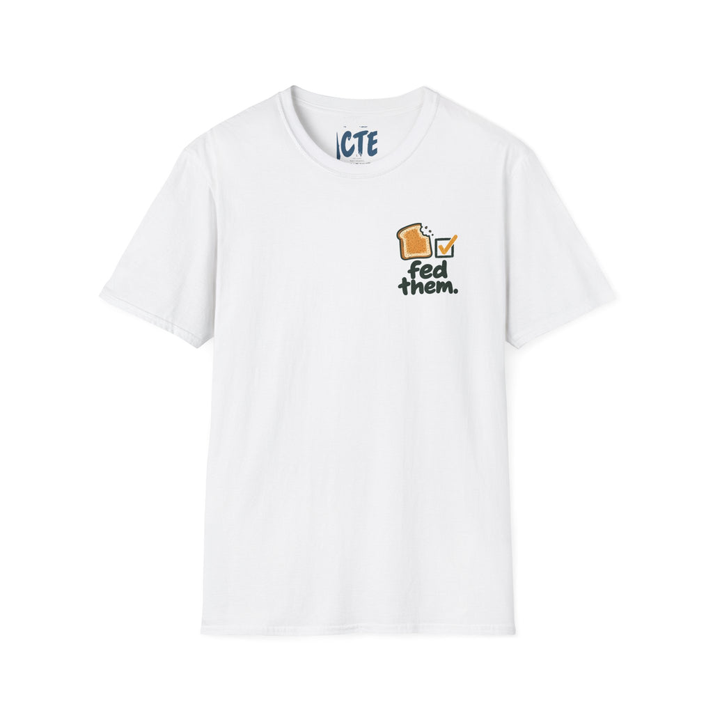Fed Them T-Shirt