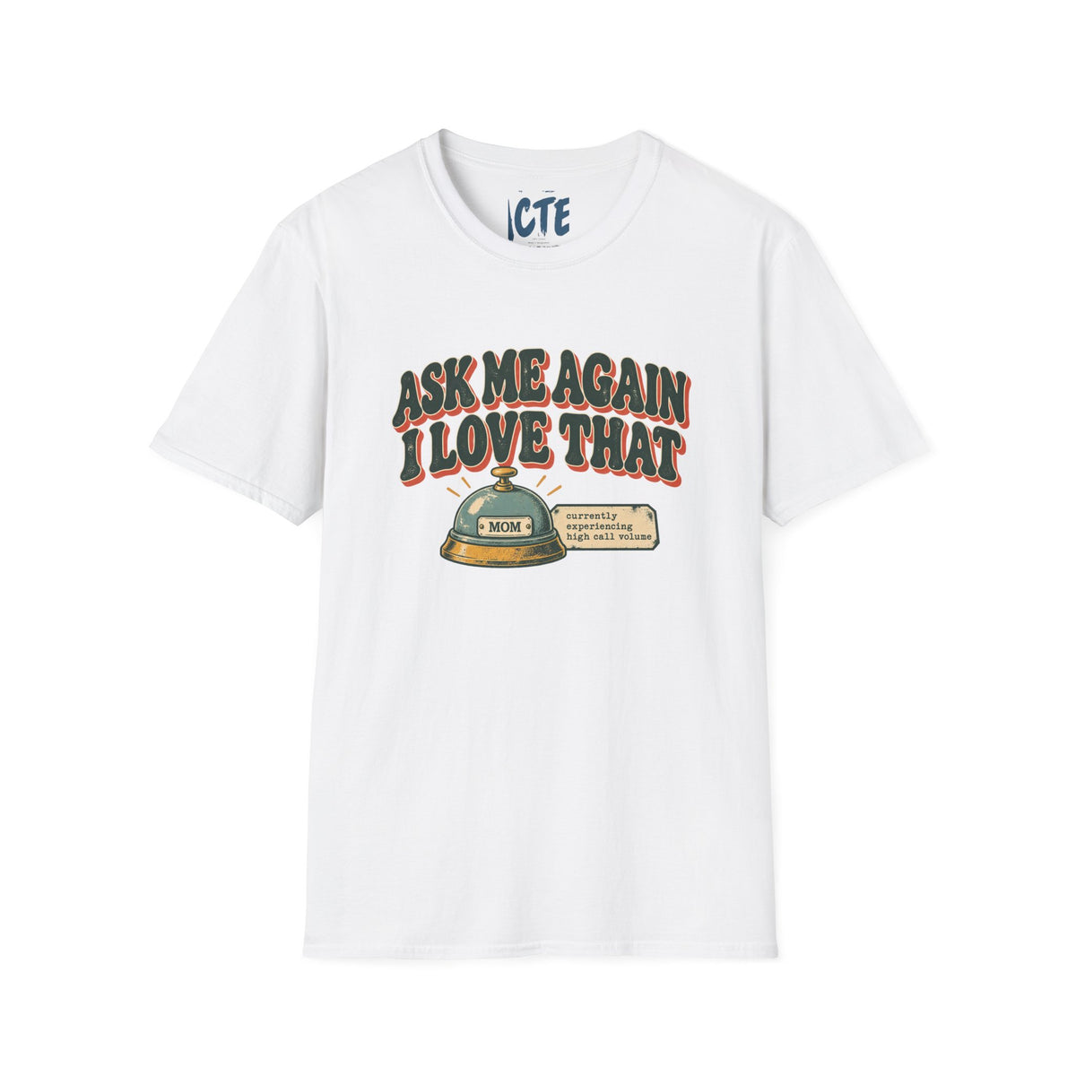 Ask Me Again T-Shirt