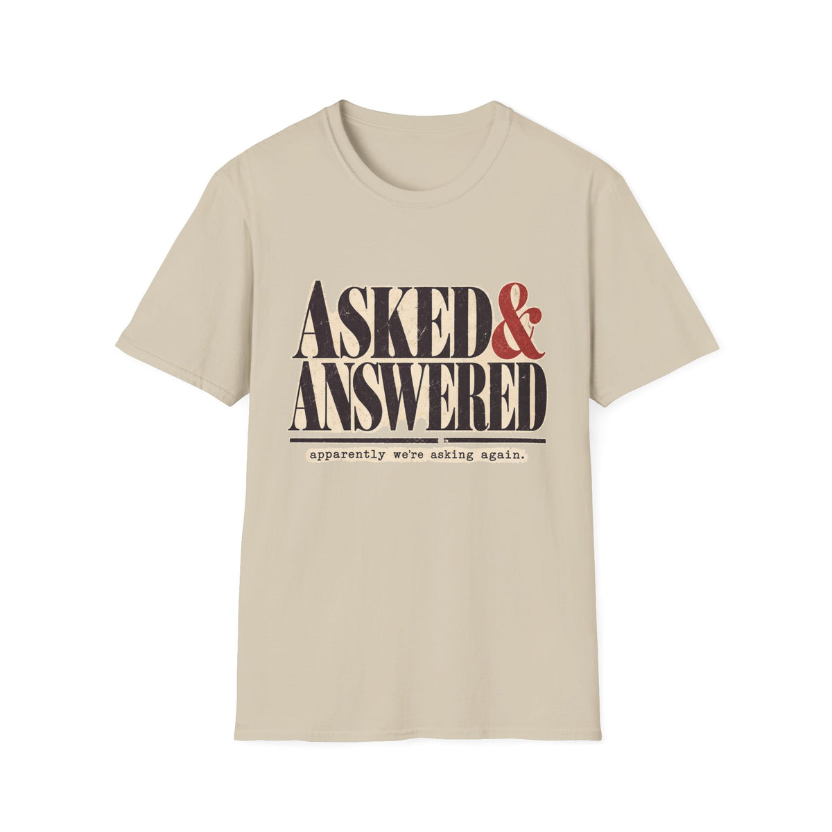 Asked&Answered T-Shirt