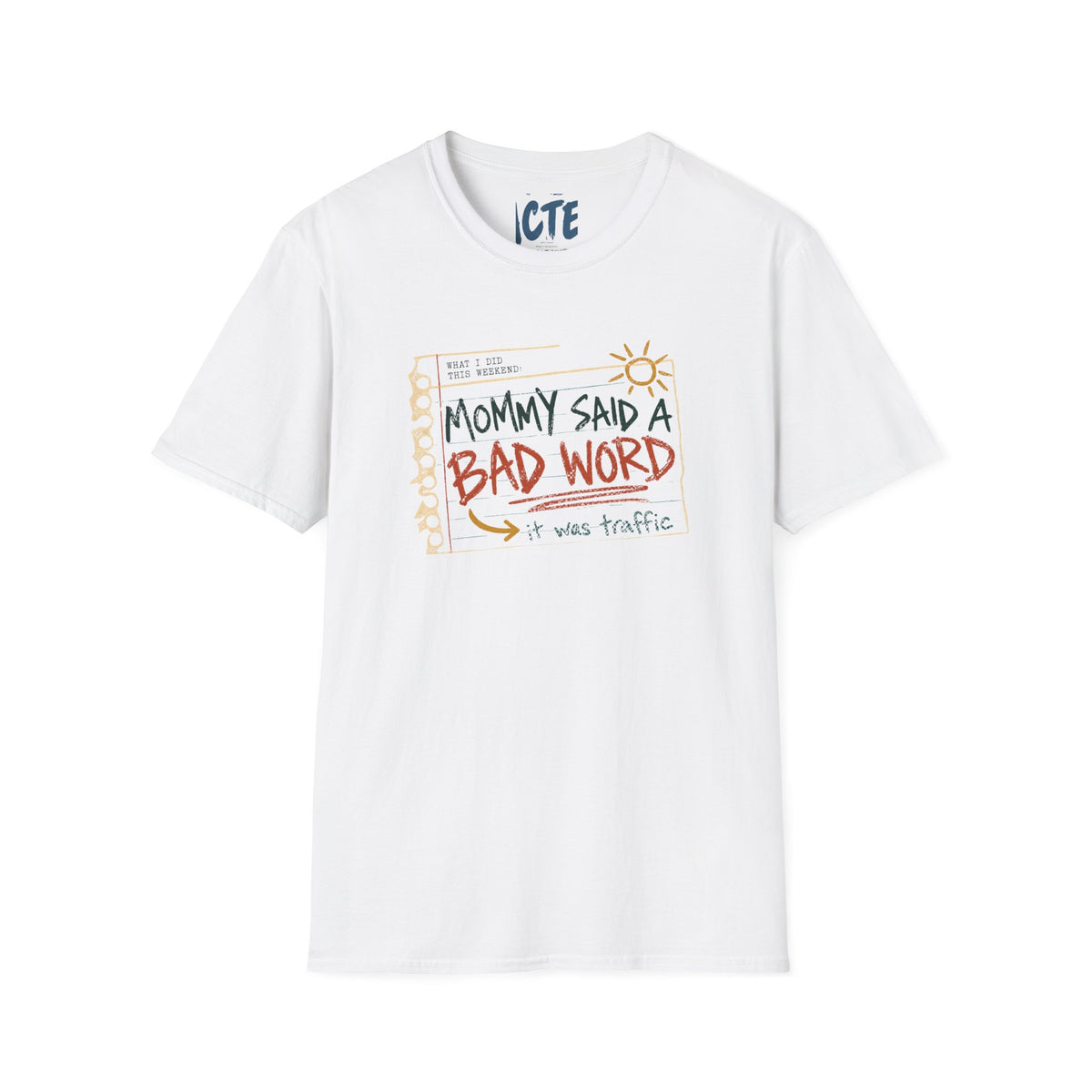 Mommy Said A Bad Word T-Shirt