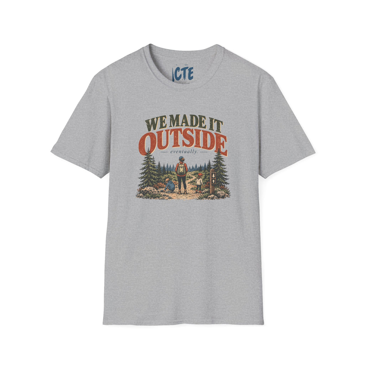 We Made It Outside T-Shirt
