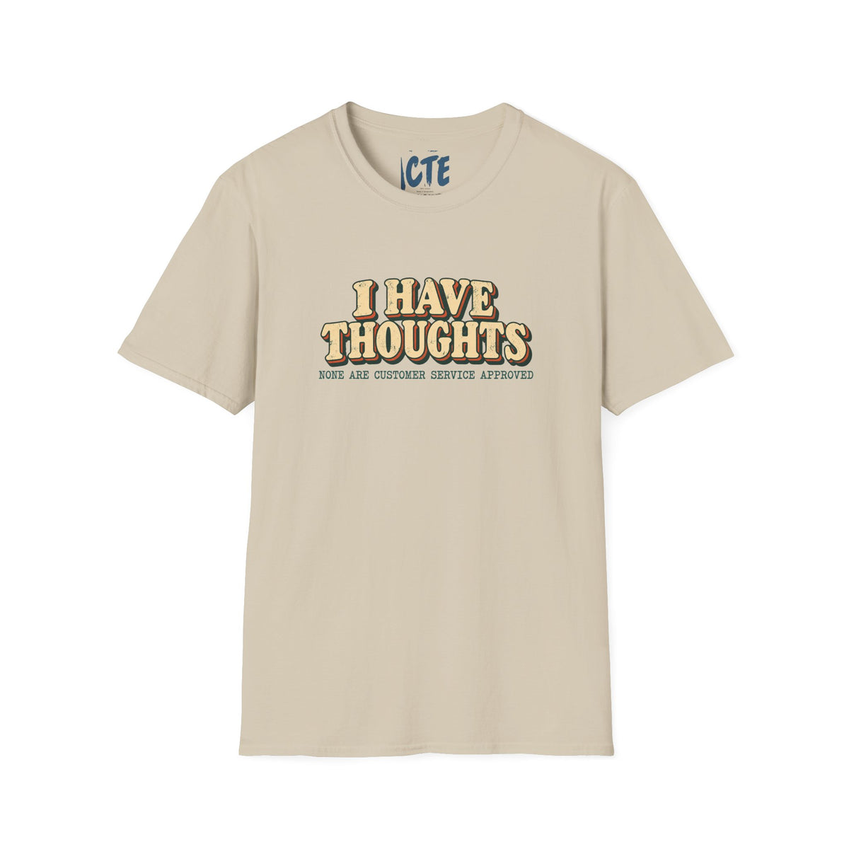 I Have Thoughts T-Shirt