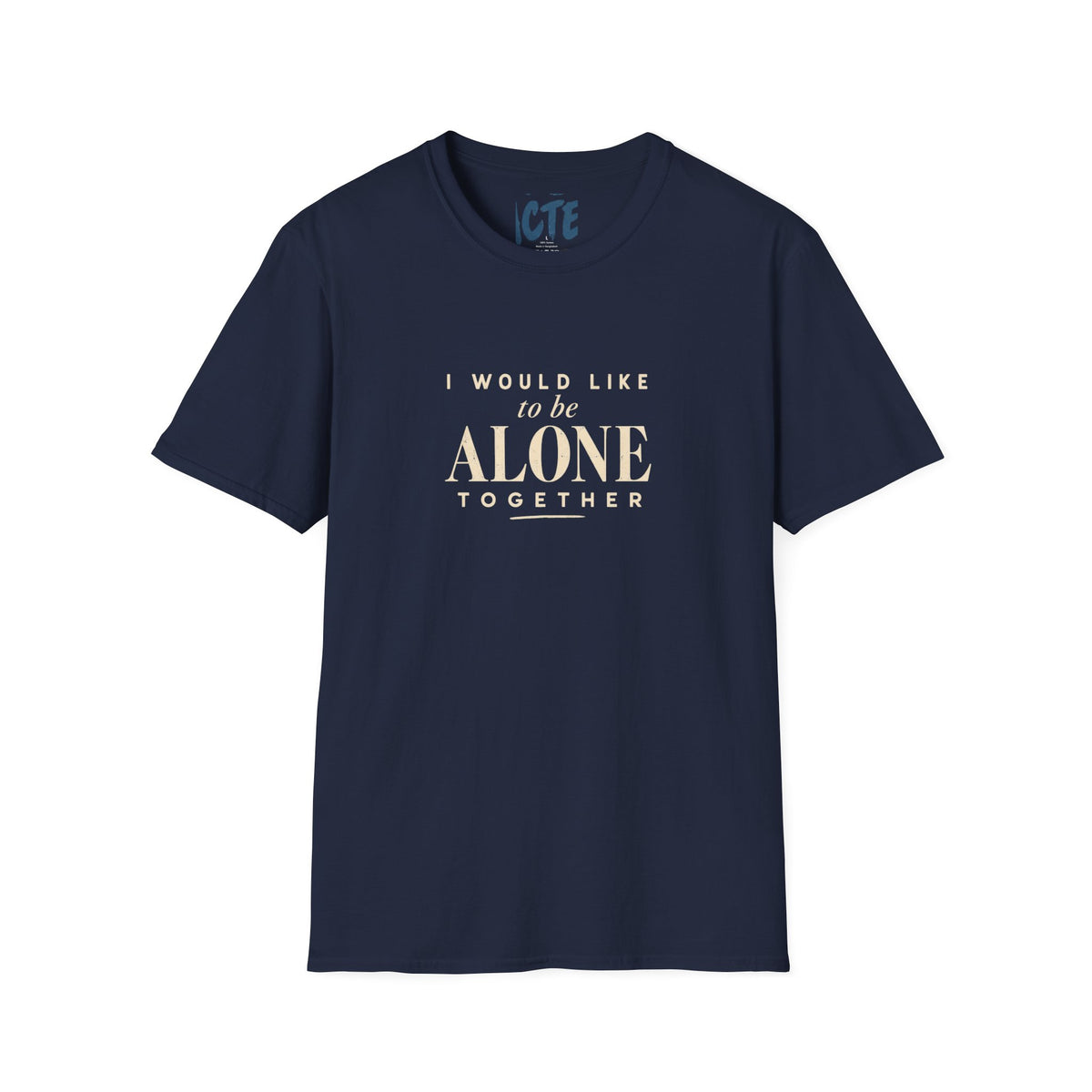 I Would Like To Be Alone T-Shirt
