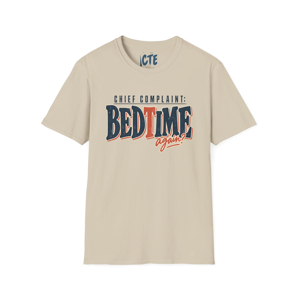 Chief Complaint BedtimeT-Shirt