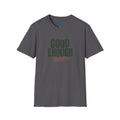 Good Enough Counts T-Shirt