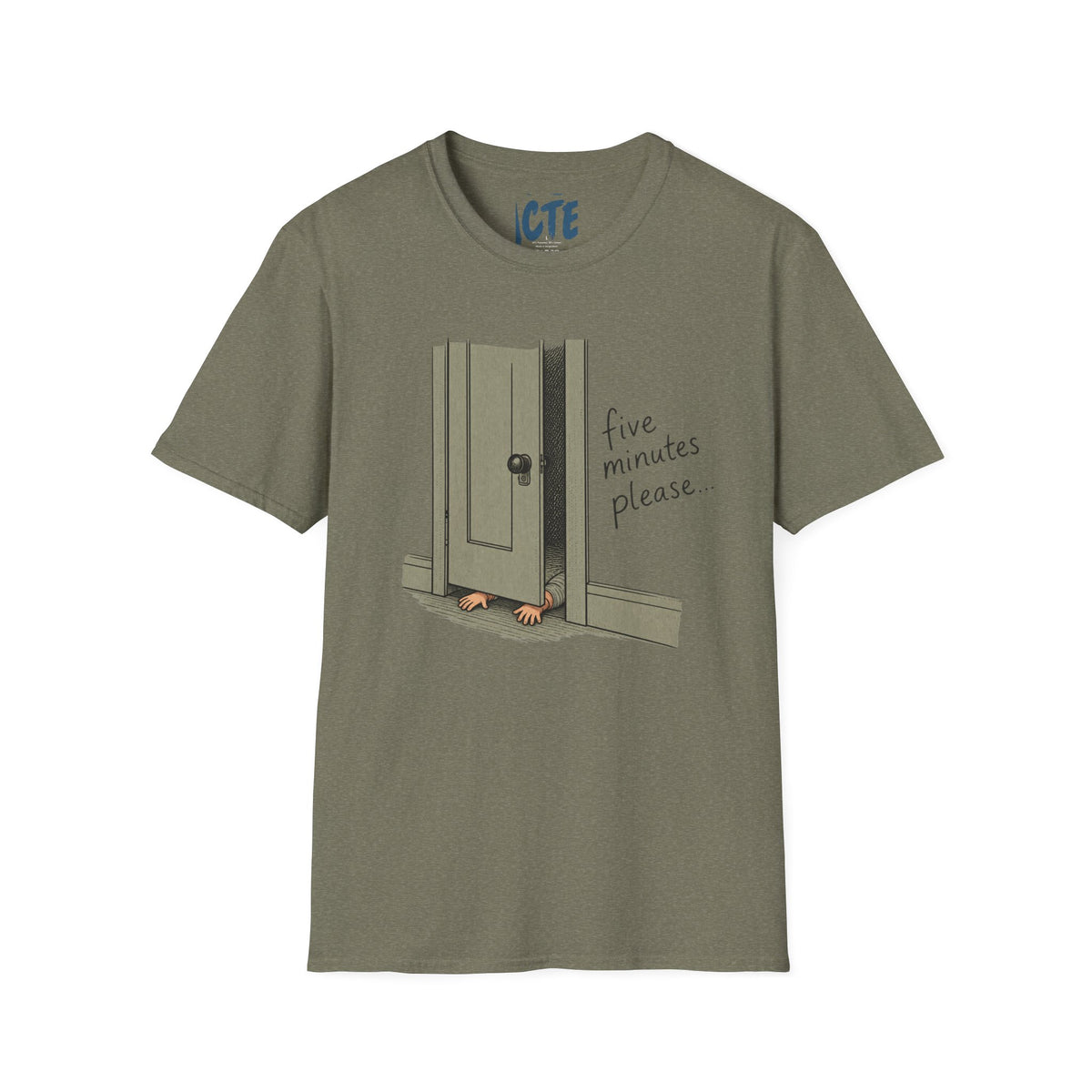 Five Minutes Please T-Shirt