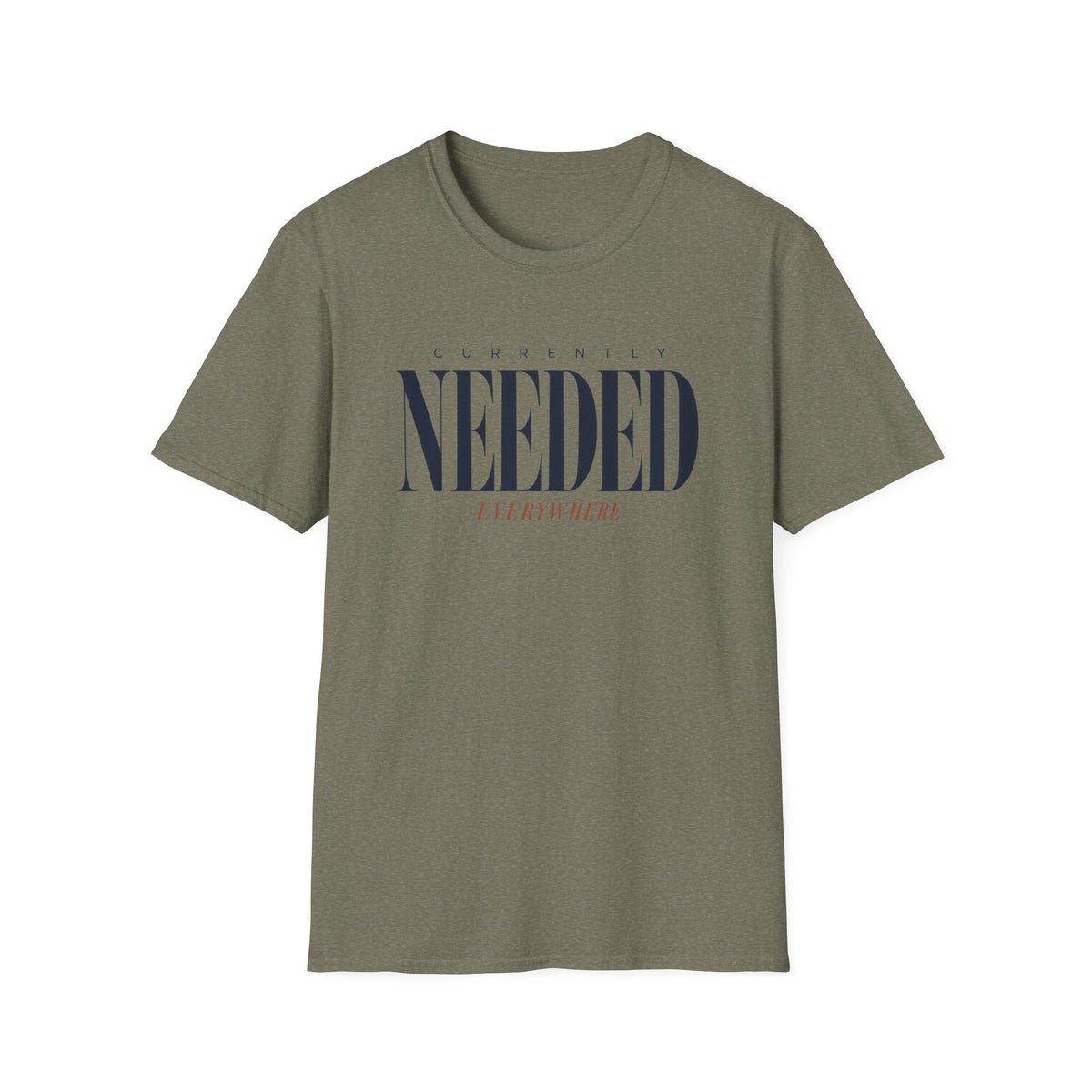 Currently Needed Everywhere T-Shirt