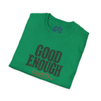 Good Enough Counts T-Shirt
