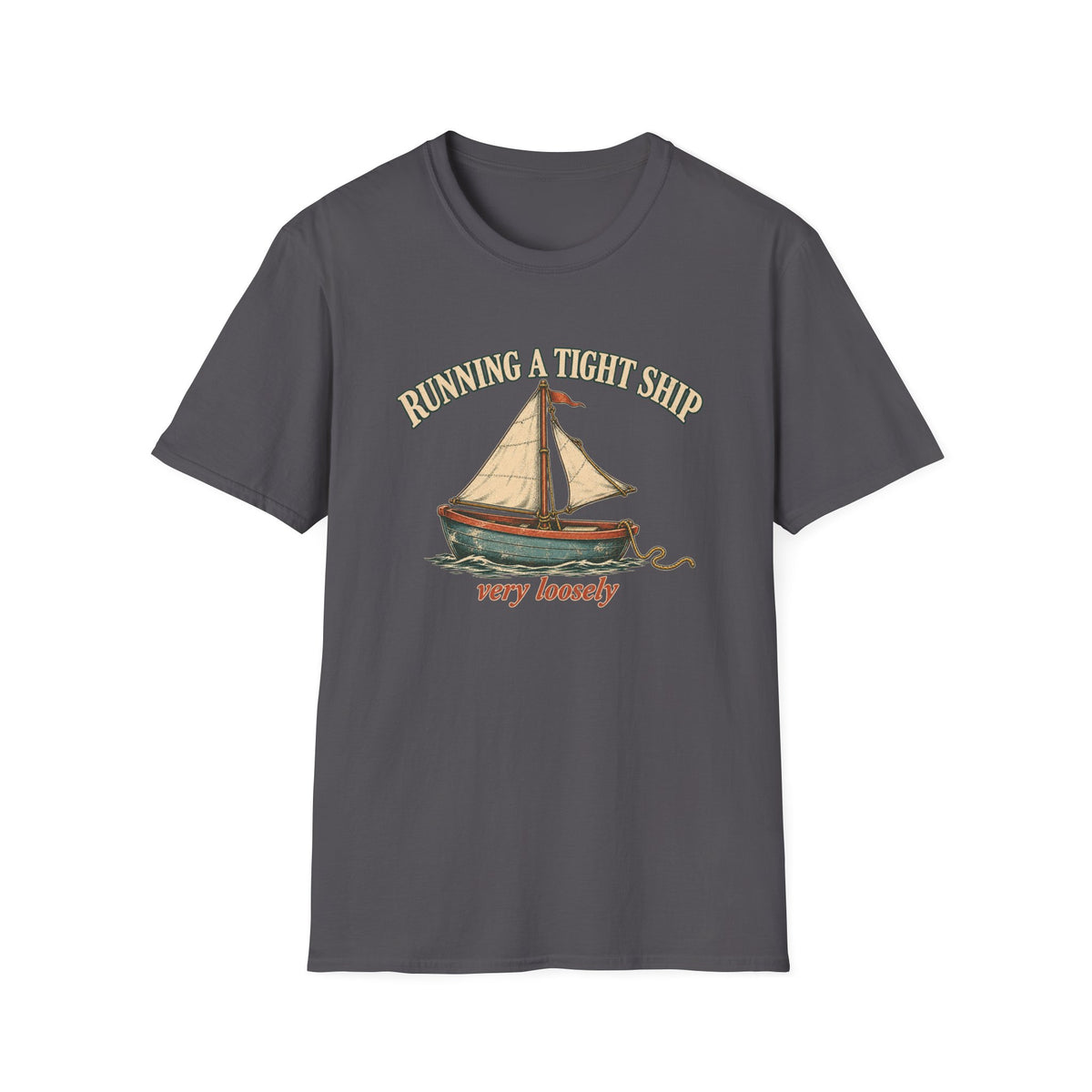 Run A Tight Ship T-Shirt