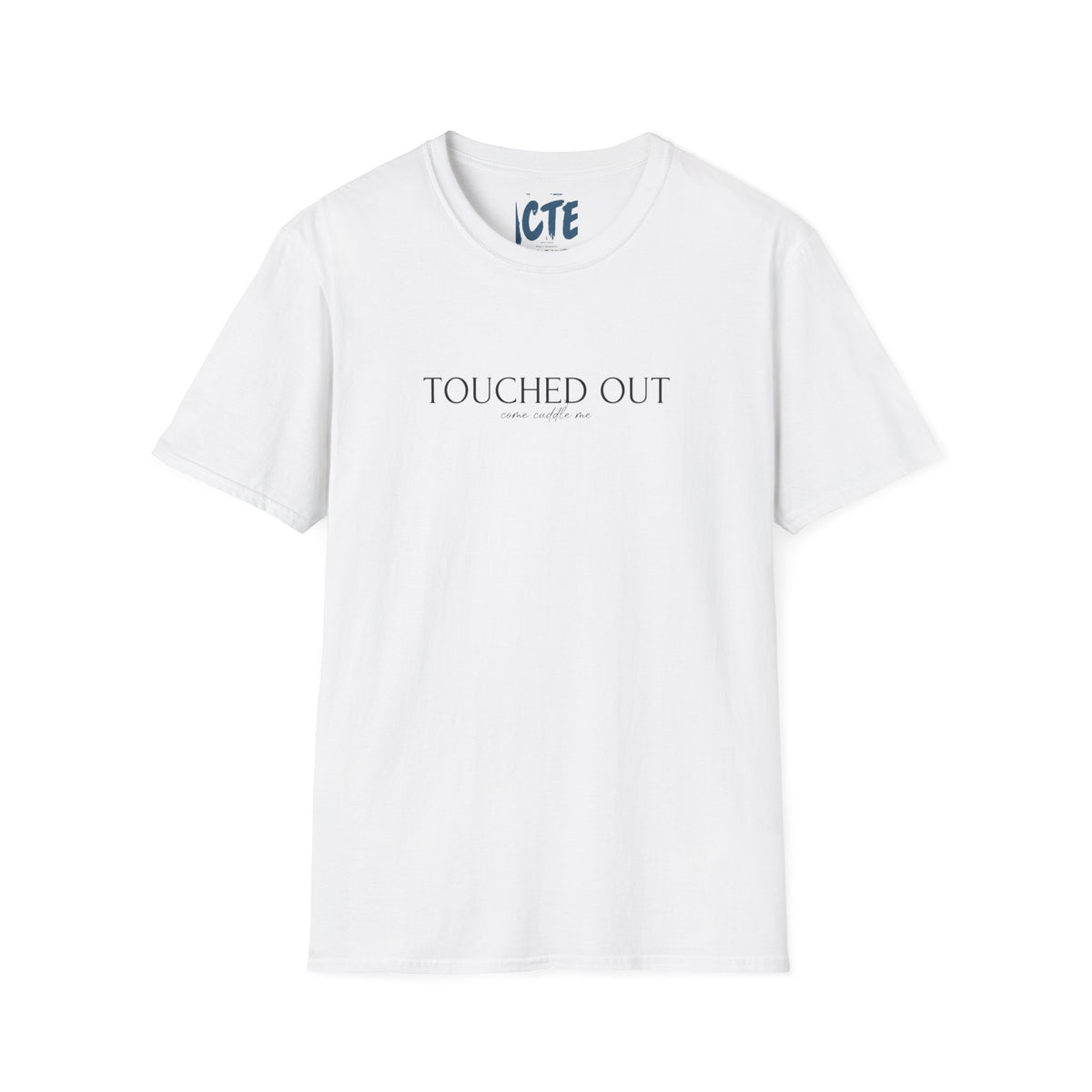 Touched Out T-Shirt