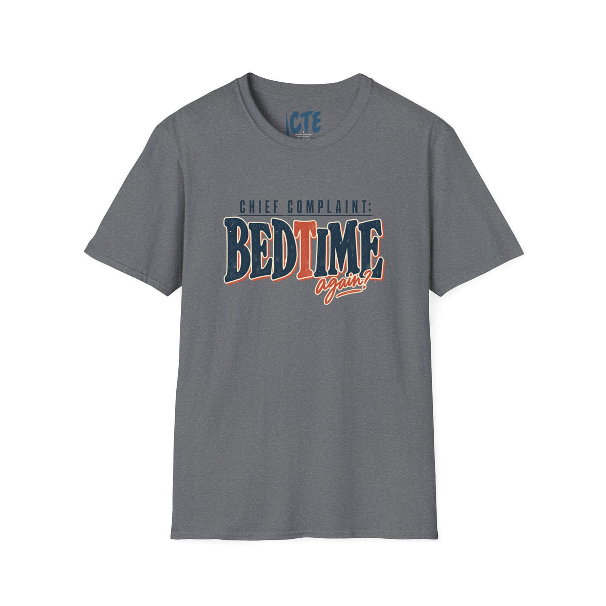 Chief Complaint BedtimeT-Shirt