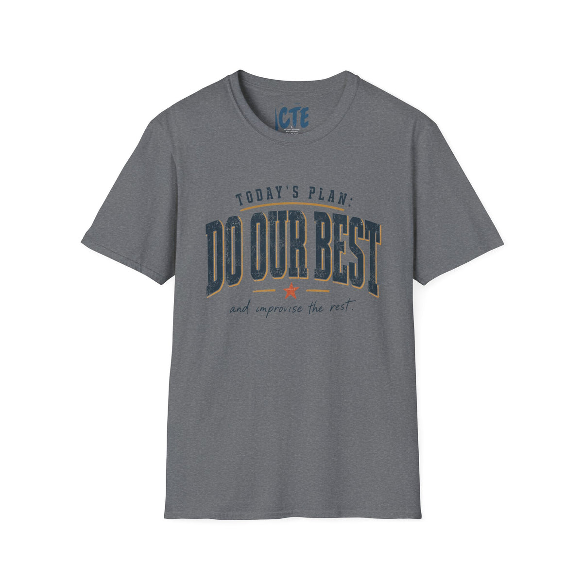 Today’s Plan Do Our Best T-Shirt