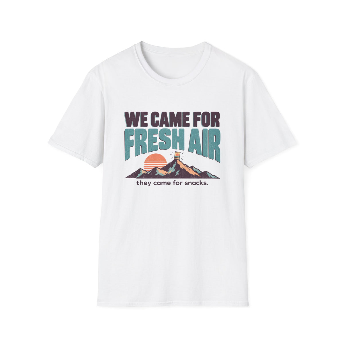 We Came For Fresh Air T-Shirt
