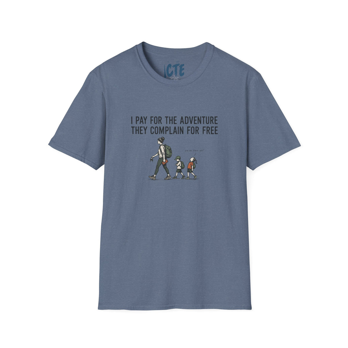 I Pay For Adventure T-Shirt