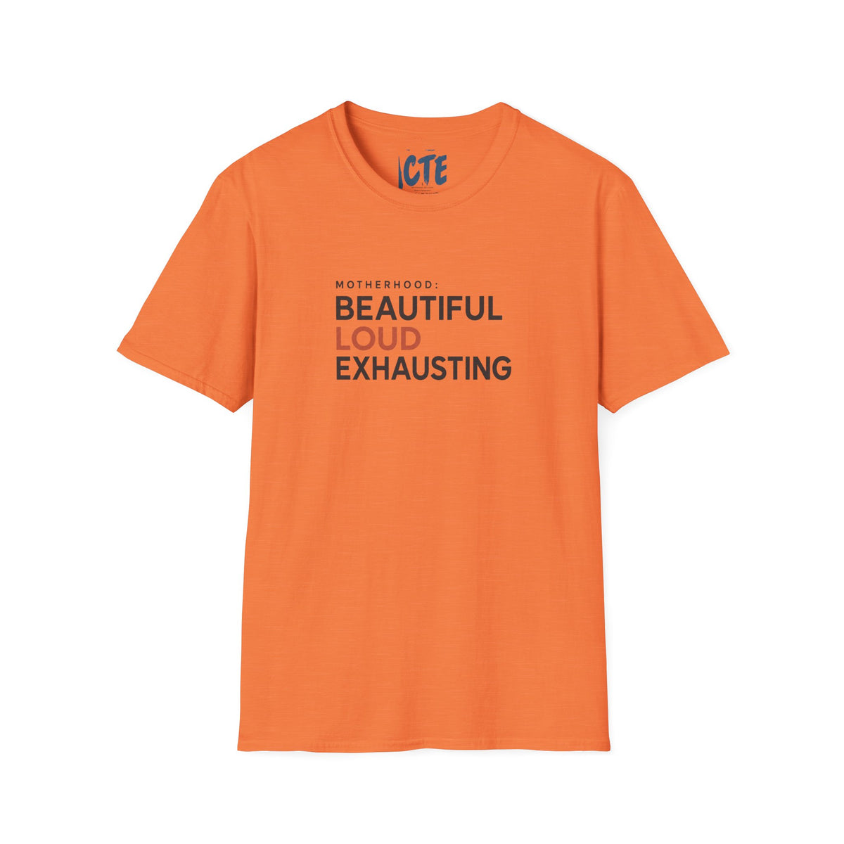 Motherhood Beautiful Loud Exhausting T-Shirt