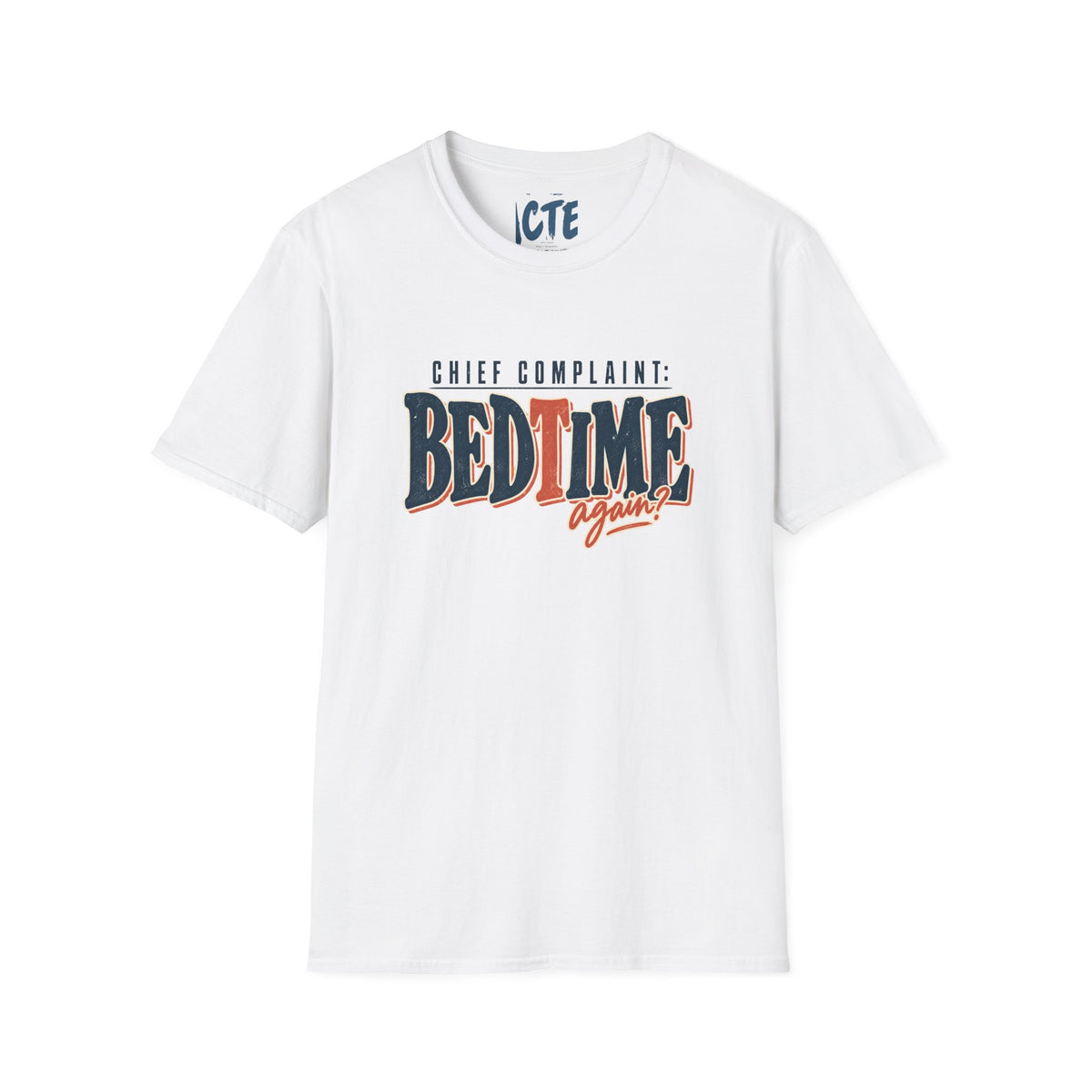 Chief Complaint BedtimeT-Shirt