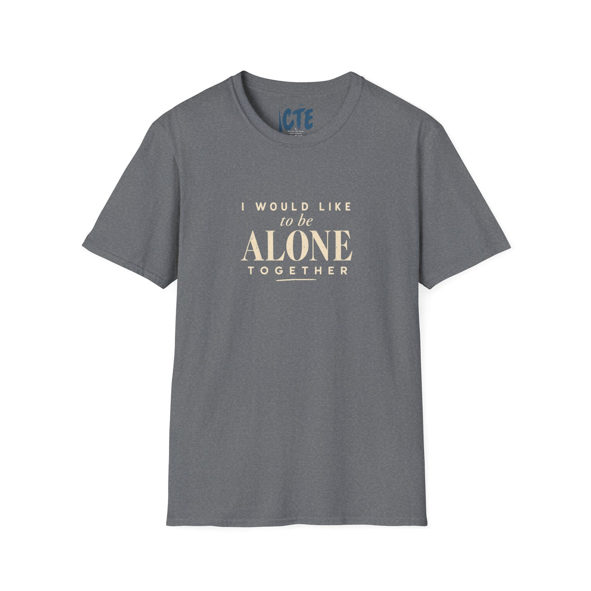 I Would Like To Be Alone T-Shirt