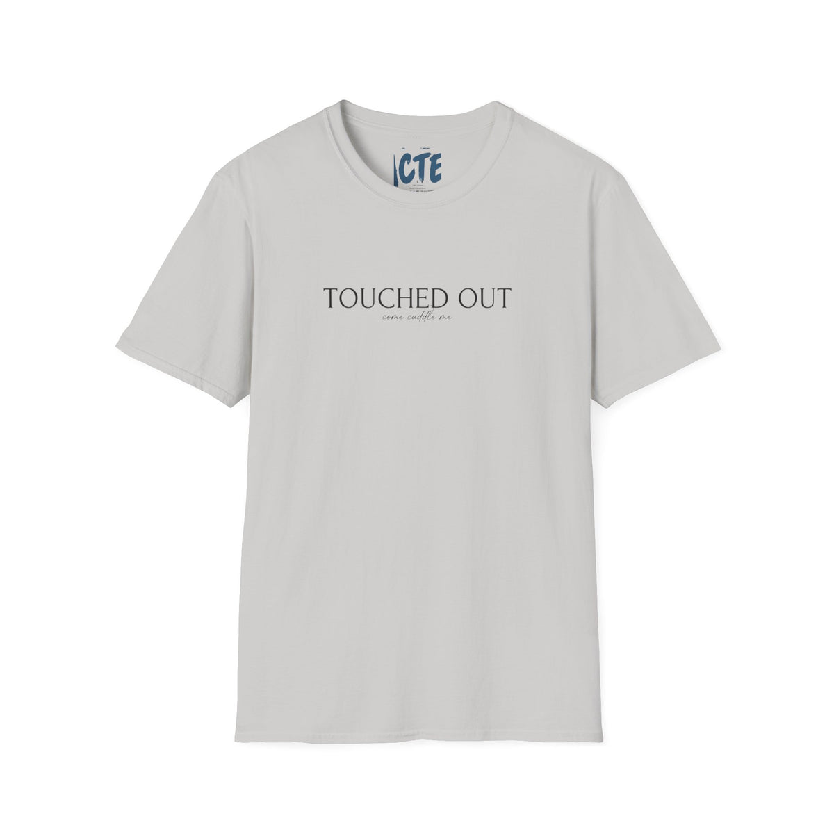 Touched Out T-Shirt