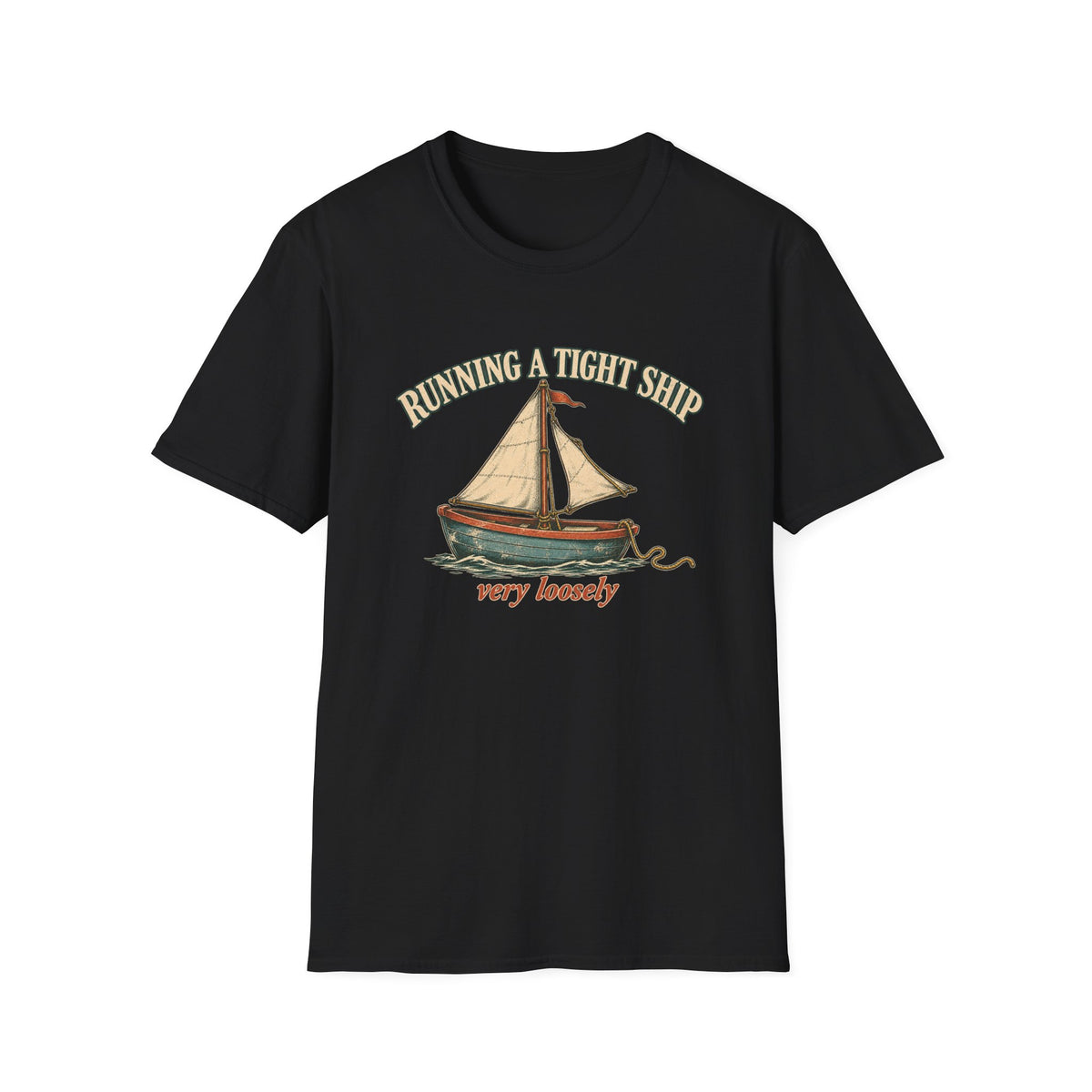 Run A Tight Ship T-Shirt