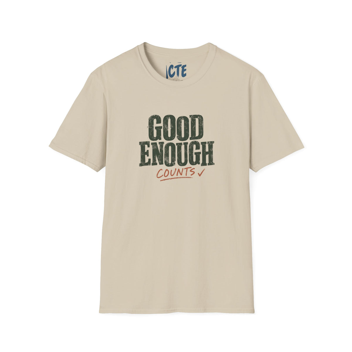 Good Enough Counts T-Shirt