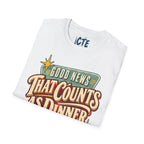 Good News That Counts As Dinner T-Shirt
