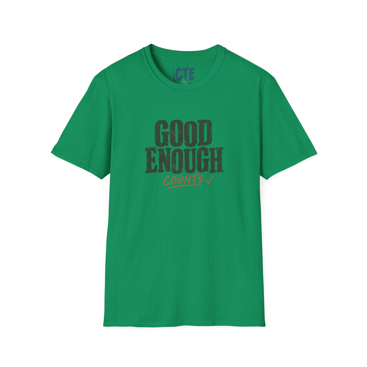 Good Enough Counts T-Shirt