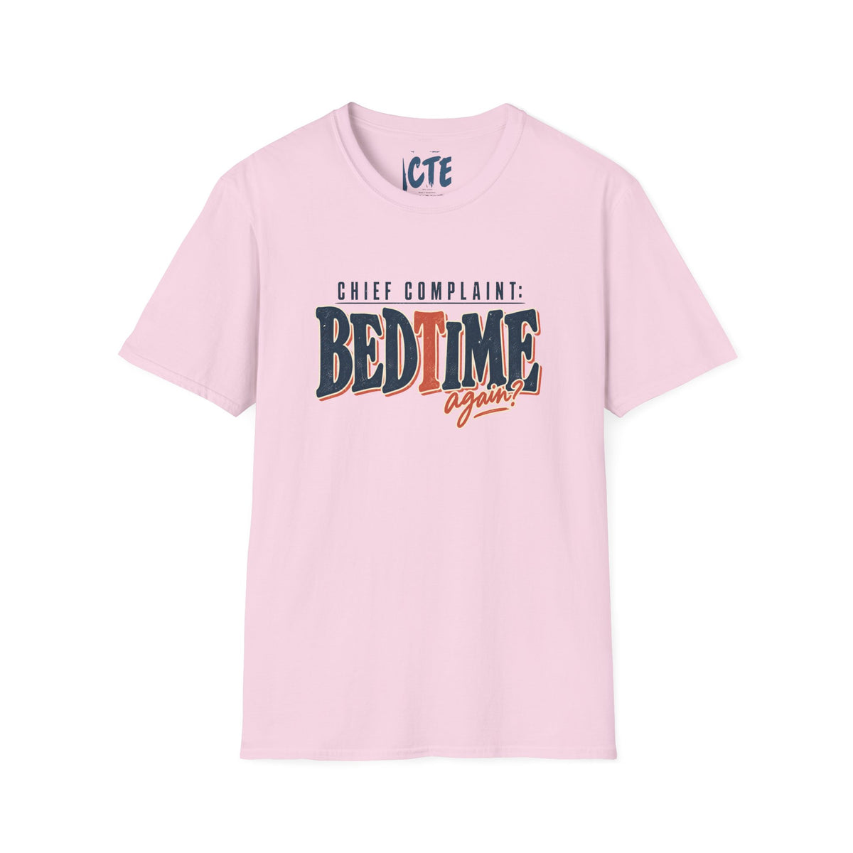 Chief Complaint BedtimeT-Shirt