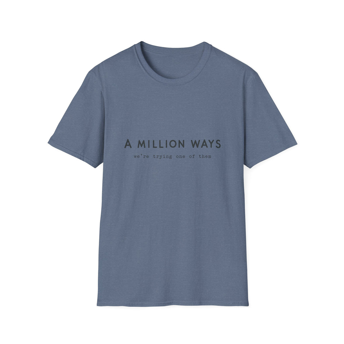 Million Ways T-Shirt