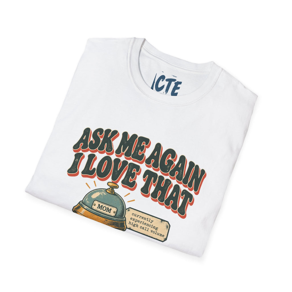 Ask Me Again T-Shirt