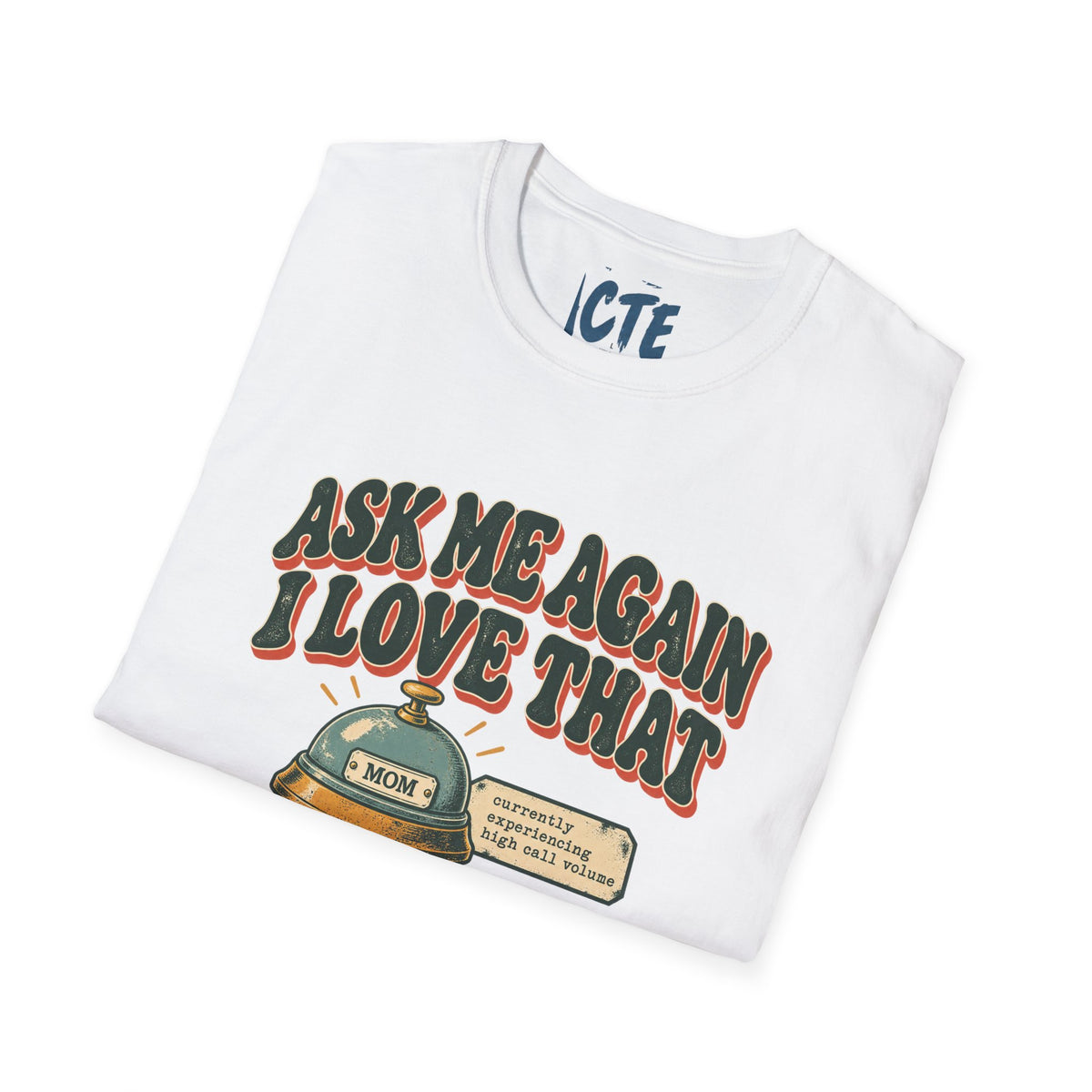 Ask Me Again T-Shirt