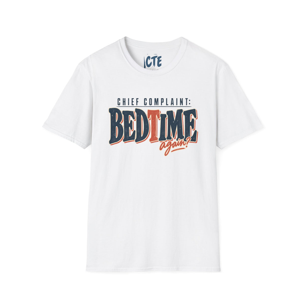 Chief Complaint BedtimeT-Shirt