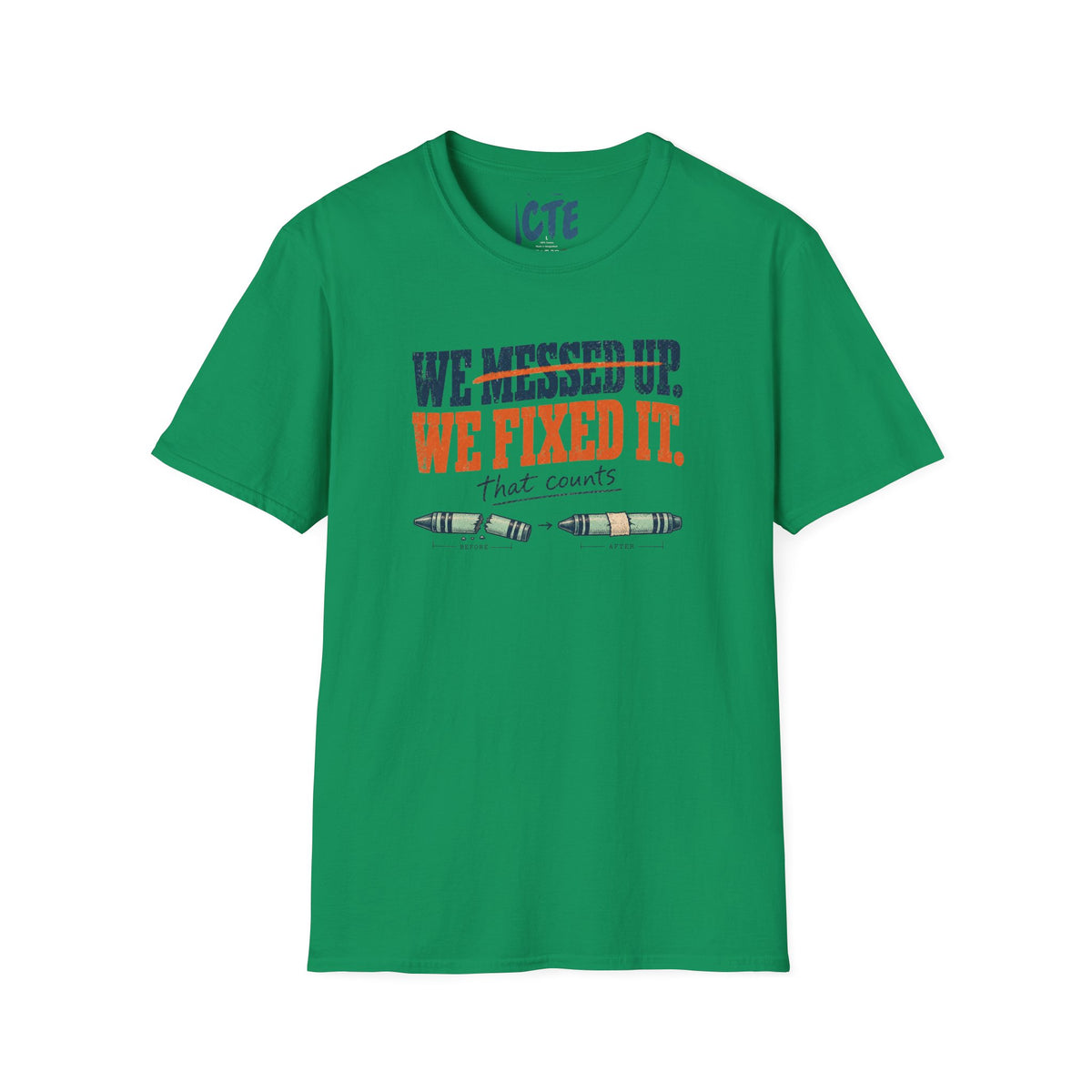 We Messed up, We Fixed It T-Shirt
