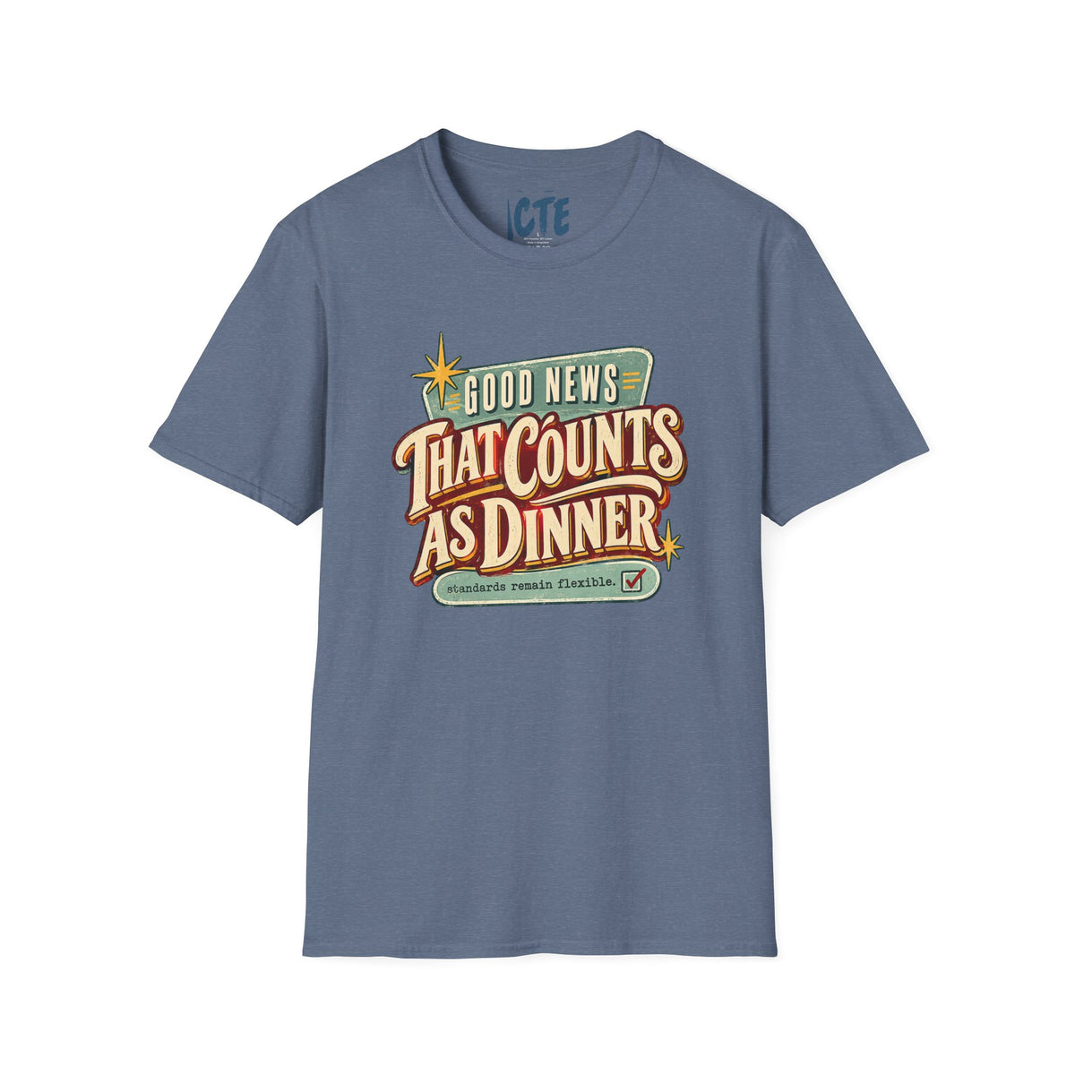 Good News That Counts As Dinner T-Shirt