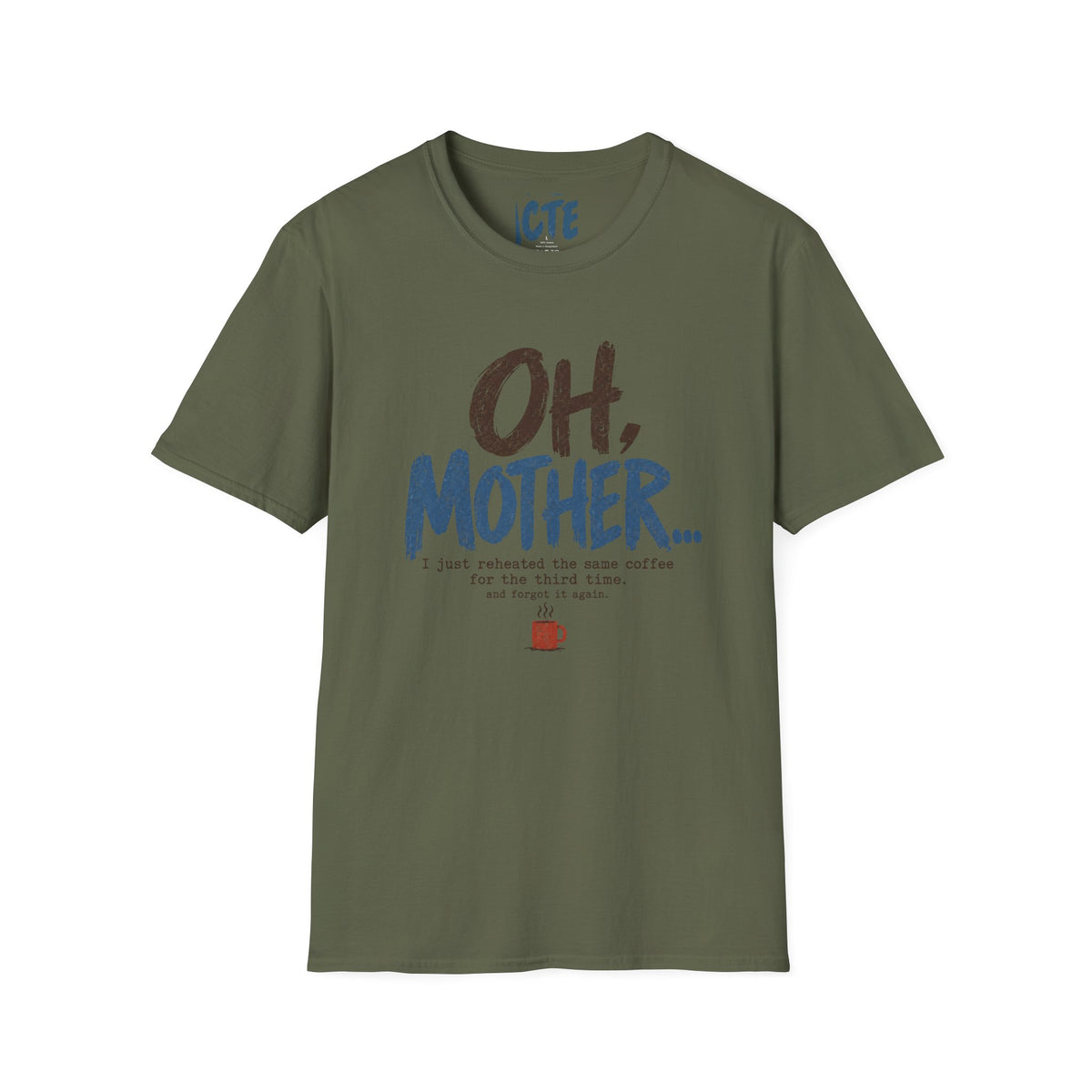 Oh, Mother T-Shirt