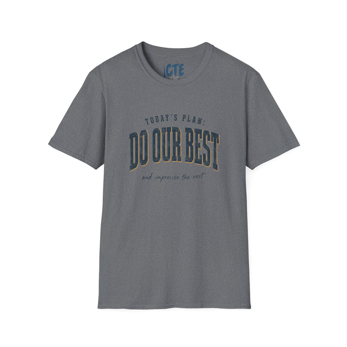 Today’s Plan Do Our Best T-Shirt