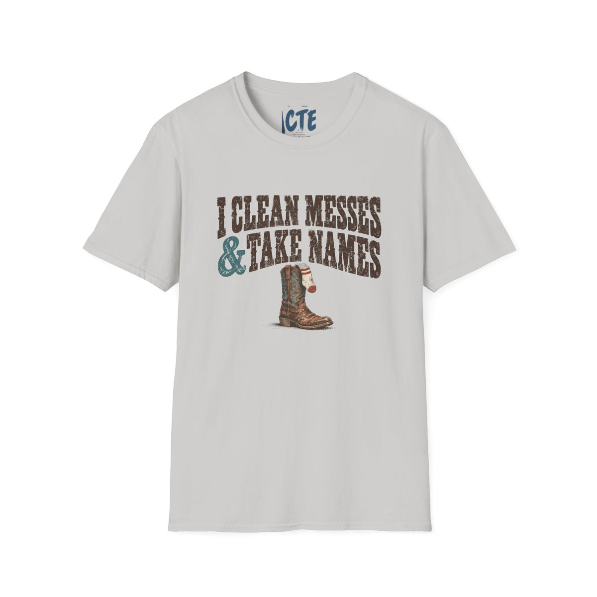 I Clean Messes T-Shirt