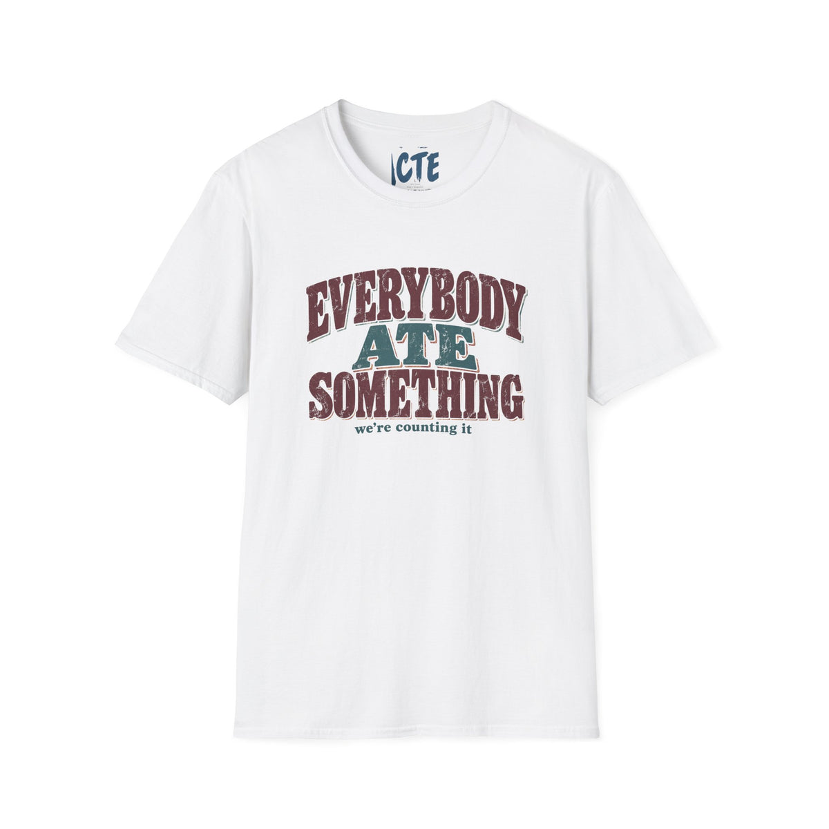 Everybody Ate Something T-Shirt
