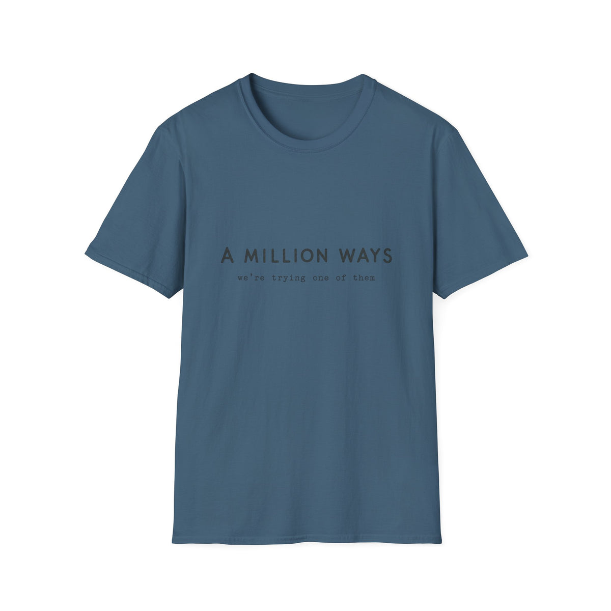 Million Ways T-Shirt