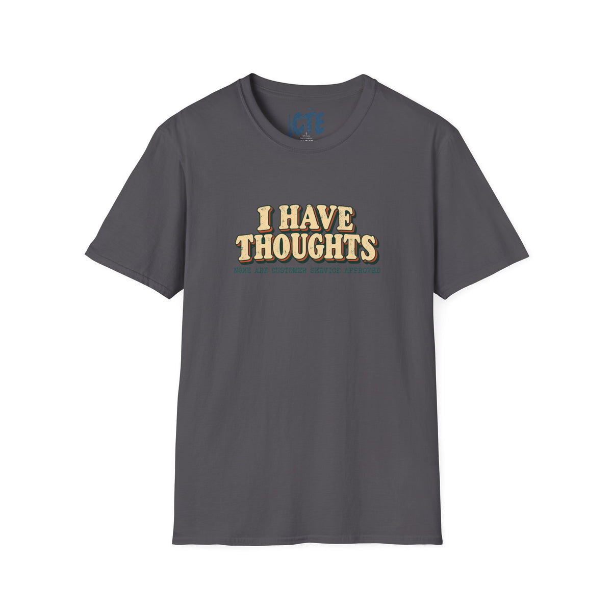 I Have Thoughts T-Shirt