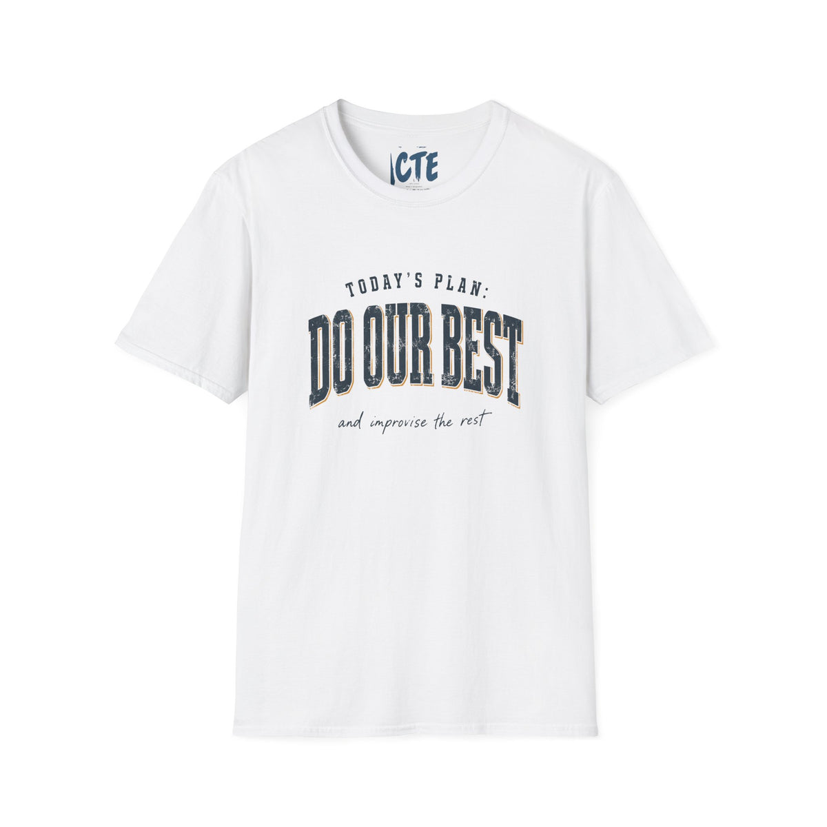 Today’s Plan Do Our Best T-Shirt