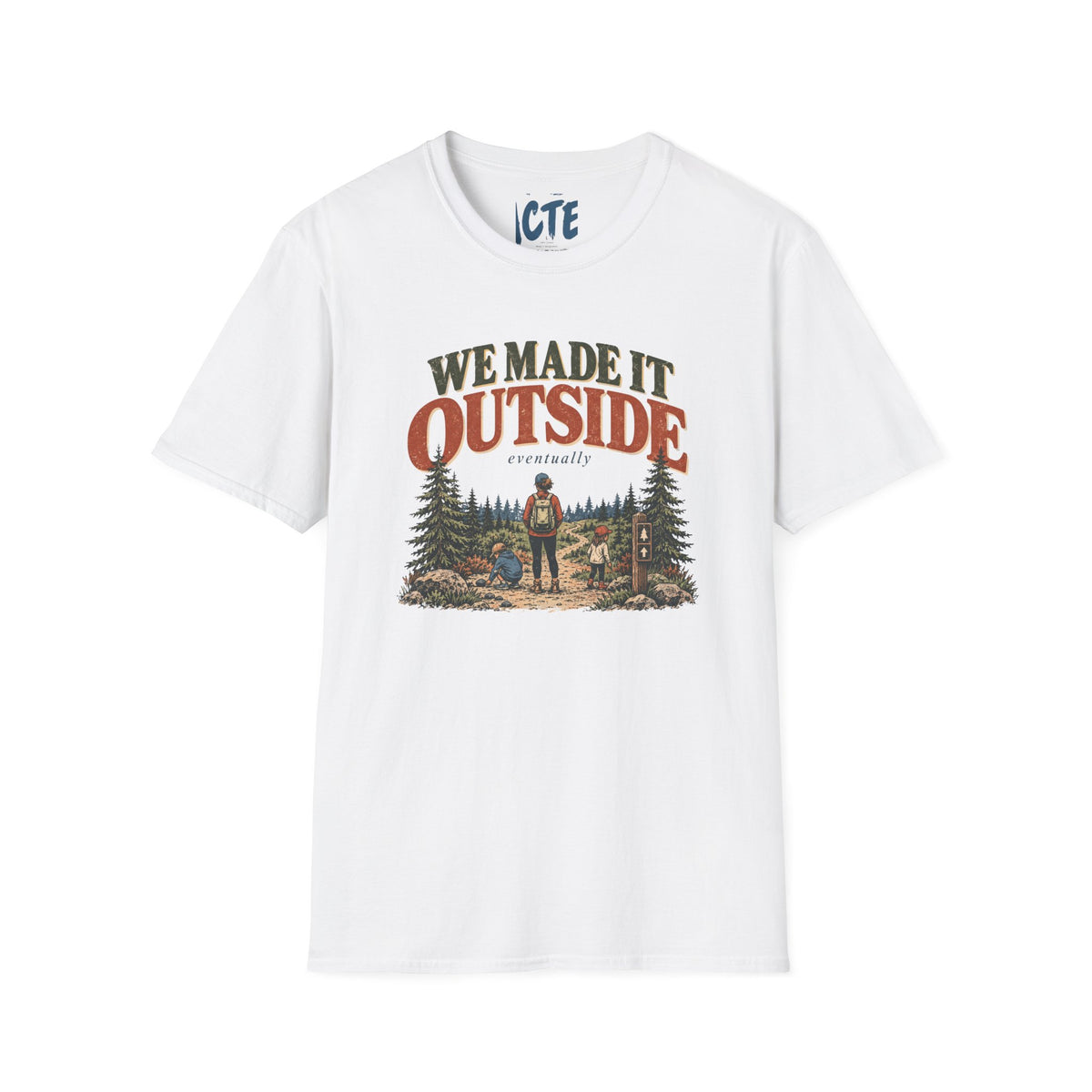 We Made It Outside T-Shirt