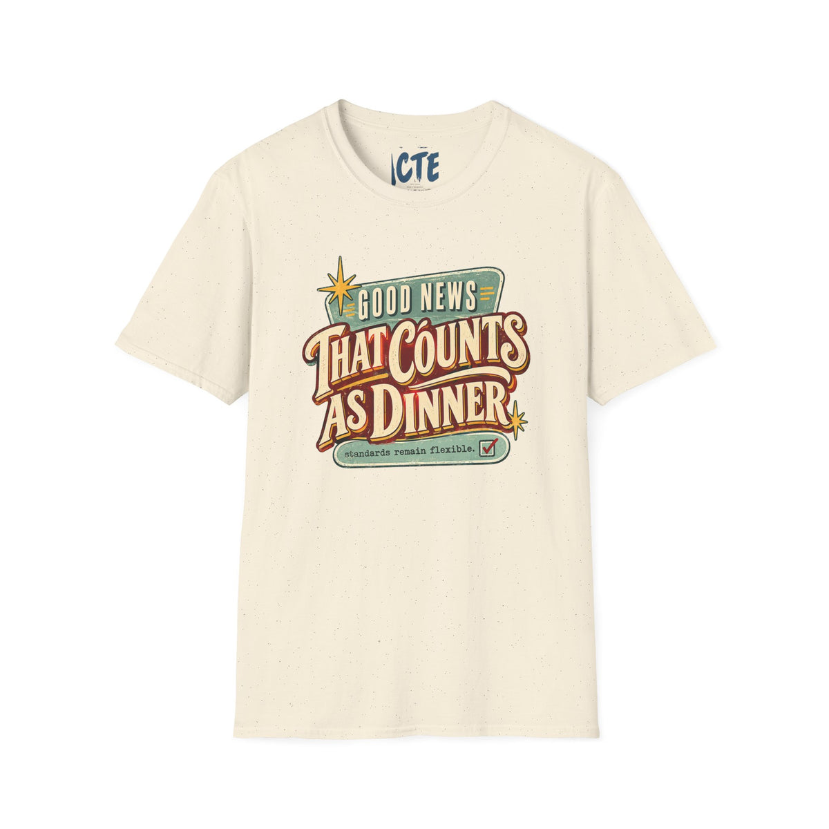 Good News That Counts As Dinner T-Shirt