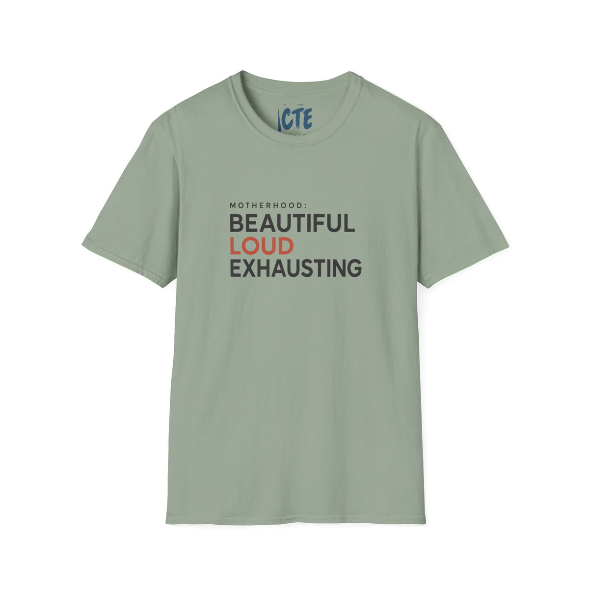 Motherhood Beautiful Loud Exhausting T-Shirt