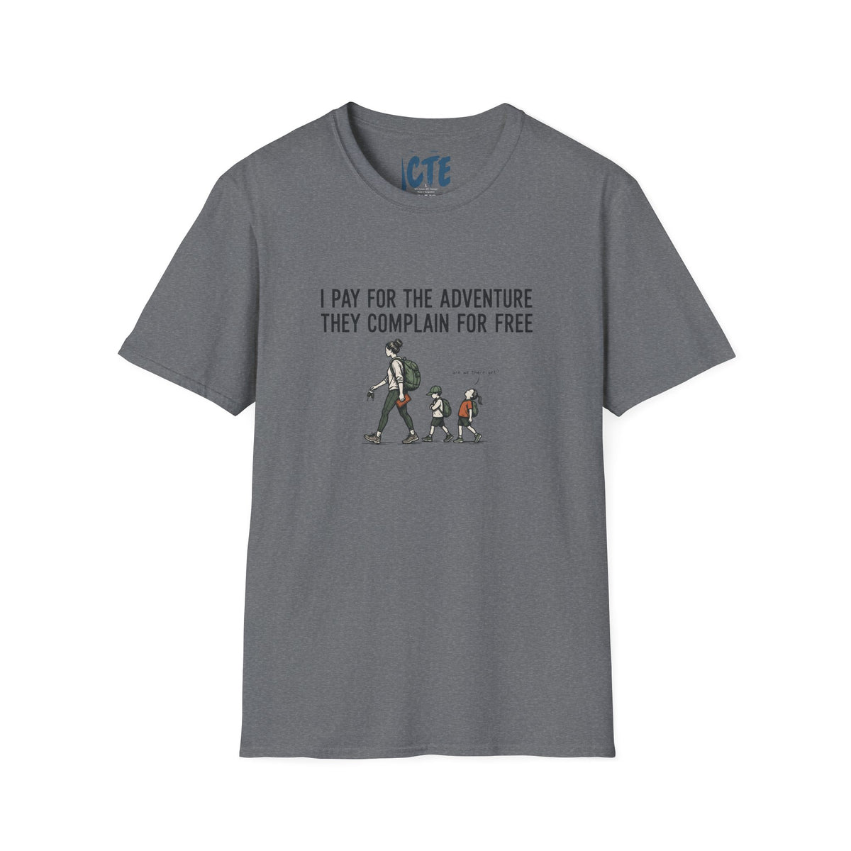 I Pay For Adventure T-Shirt