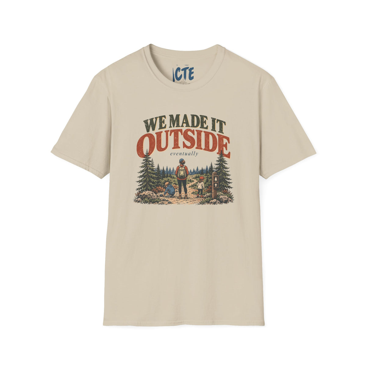We Made It Outside T-Shirt