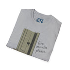 Five Minutes Please T-Shirt