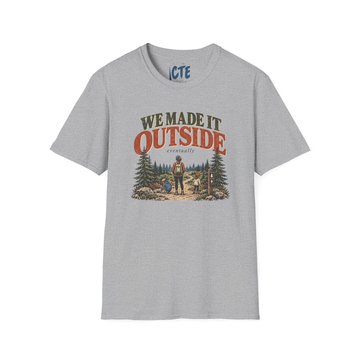 We Made It Outside T-Shirt