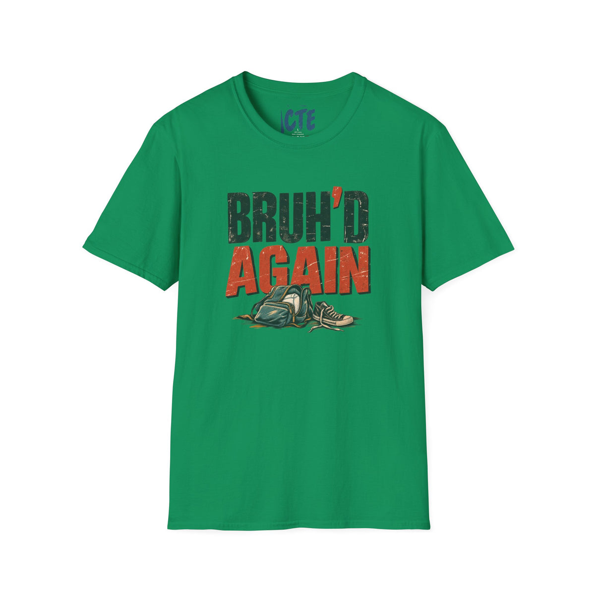 Bruh’d Again T-Shirt