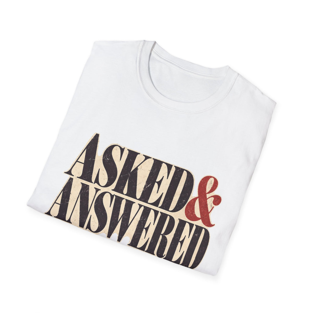 Asked&Answered T-Shirt